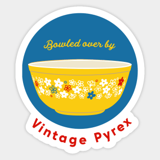 Bowled over by vintage PYREX! Sticker